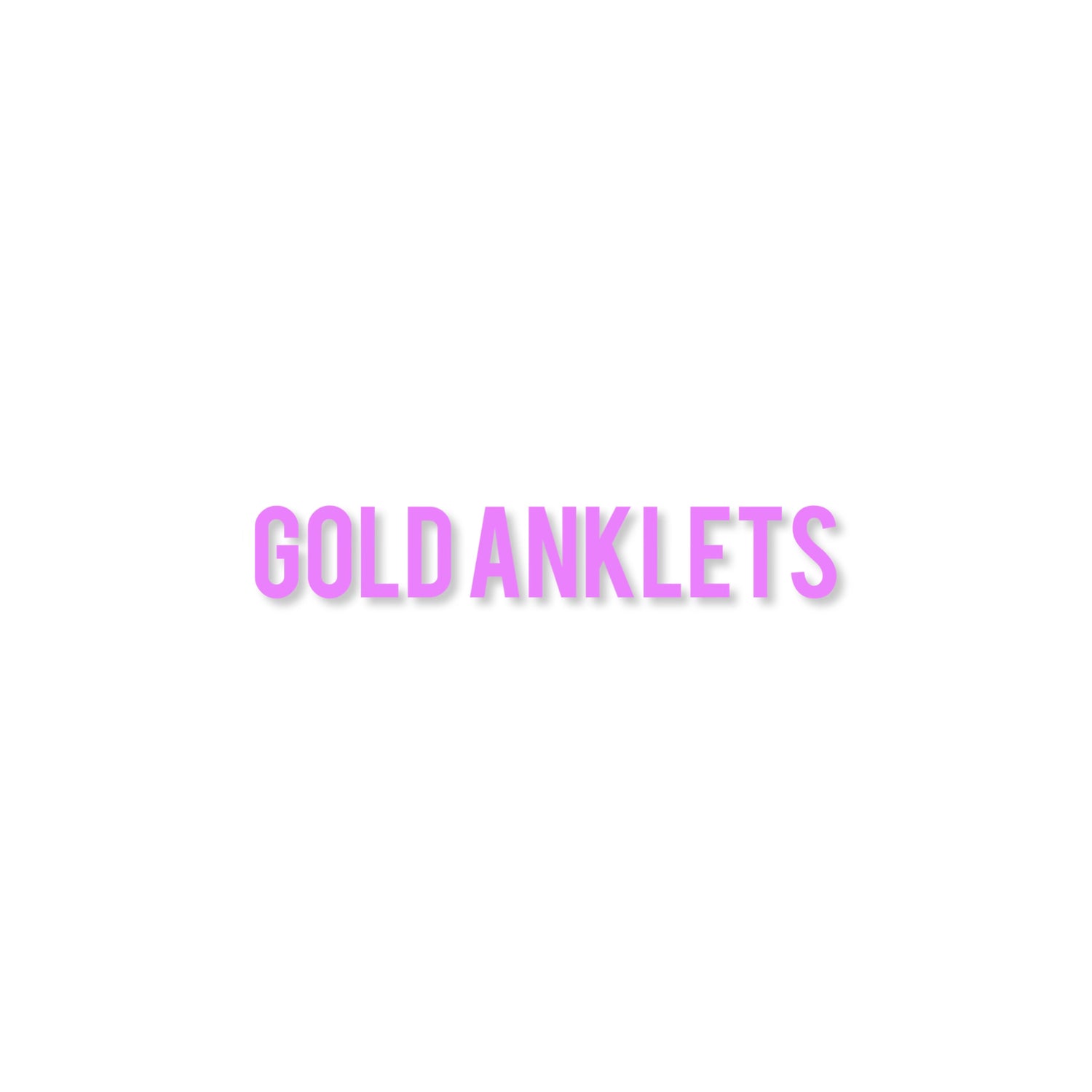 GOLD ANKLETS