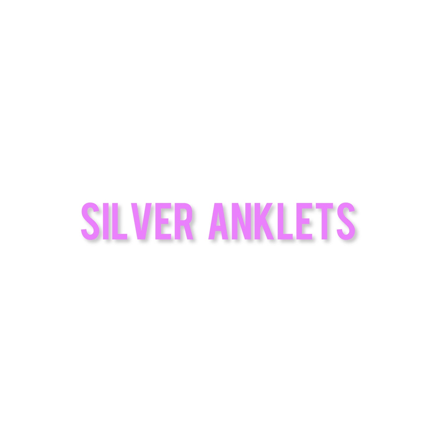 SILVER ANKLETS